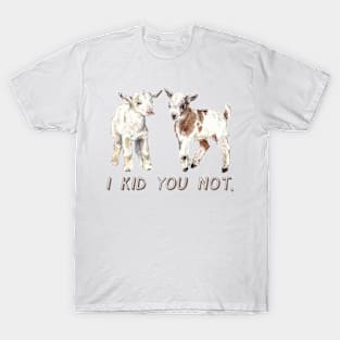 I Kid You Not: Baby Goat Watercolor Illustration T-Shirt